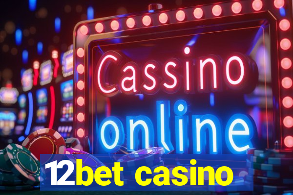 12bet casino